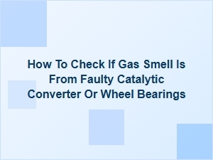 Identifying Fuel Odors From Exhaust or Suspension Issues