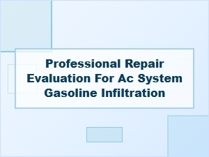 Assessing Gasoline Infiltration in Your Ac System